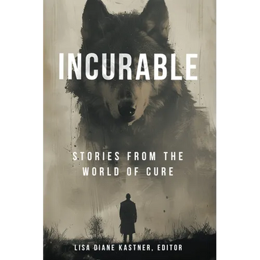 Incurable: Stories from the World of Cure