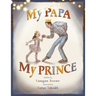 My Papa My Prince