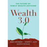 Wealth 3.0: The Future of Family Wealth Advising