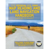 The Official US Army Map Reading and Land Navigation Handbook - Large Format: Find Your Way in the Wilderness - Never be Lost Again! Giant 8.5" x 11"