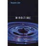 Mind Time: The Temporal Factor in Consciousness