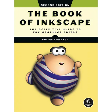 The Book of Inkscape, 2nd Edition: The Definitive Guide to the Graphics Editor
