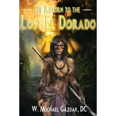 The Return to the Lost El Dorado