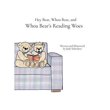 Hey Bear, Whoa Bear, and Whoa Bear's Reading Woes