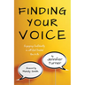 Finding Your Voice: Engaging Confidently in All God Created You to Be