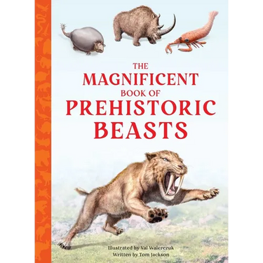 The Magnificent Book of Prehistoric Beasts