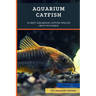 Aquarium Catfish: 10 Best Aquarium Catfish Species (With Pictures)