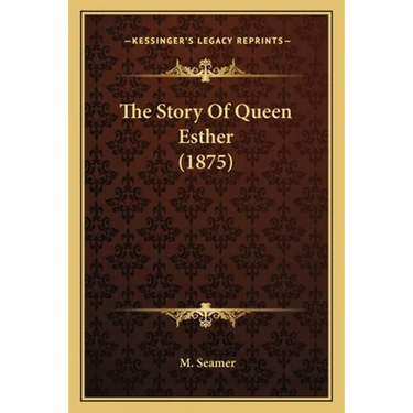 The Story Of Queen Esther (1875)
