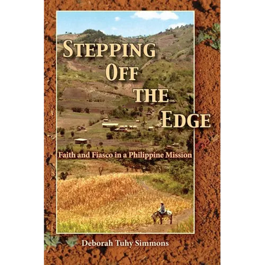 Stepping Off the Edge: Faith and Fiasco in a Philippine Mission
