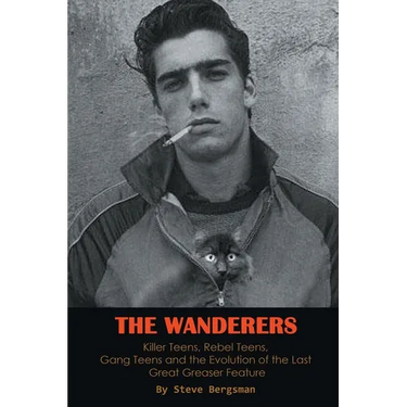 The Wanderers - Killer Teens, Rebel Teens, Gang Teens and the evolution of the last Great Greaser Feature