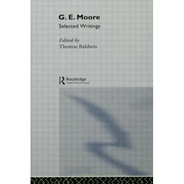 G.E. Moore: Selected Writings