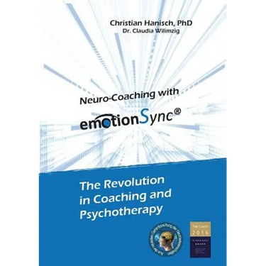 Neuro-Coaching with emotionSync: The Revolution in Coaching and Psychotherapie