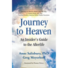 Journey to Heaven: An Insider's Guide to the Afterlife
