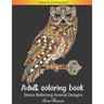 Adult Coloring Book: Stress Relieving Designs to Color, Relax and Unwind (Coloring Books for Adults)