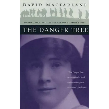 The Danger Tree: Memory, War and the Search for a Family's Past