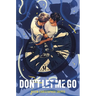 Don't Let Me Go