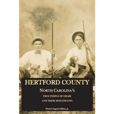 Hertford County, North Carolina's Free People of Color and Their Descendants