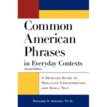 Common American Phrases in Everyday Contexts: A Detailed Guide to Real-Life Conversation and Small Talk