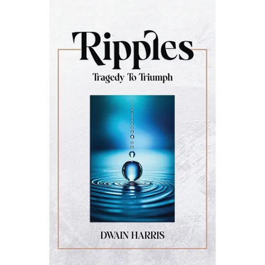 Ripples: Tragedy to Triumph