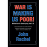 War Is Making Us Poor!