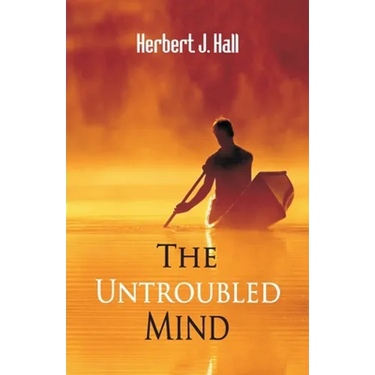 The Untroubled Mind