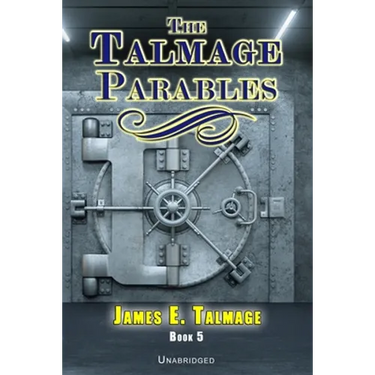 The Talmage Parables - Unabridged