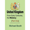 United Kingdom: From Early Centuries, the History