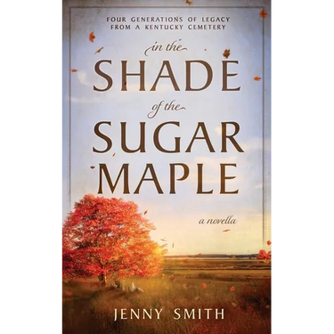 In the Shade of the Sugar Maple