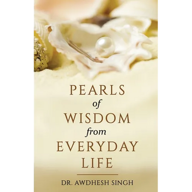 Pearls of Wisdom from Everyday Life