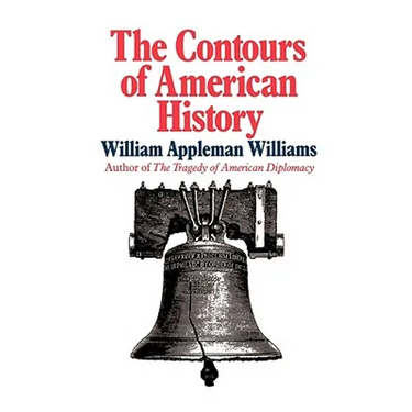 The Contours of American History the Contours of American History