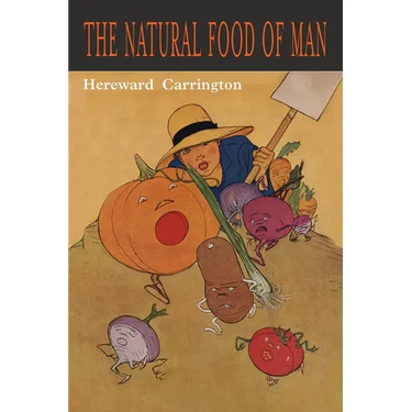 The Natural Food of Man