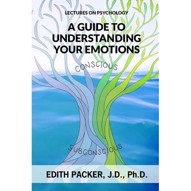 Lectures on Psychology: A Guide to Understanding Your Emotions