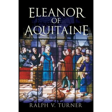 Eleanor of Aquitaine: Queen of France, Queen of England
