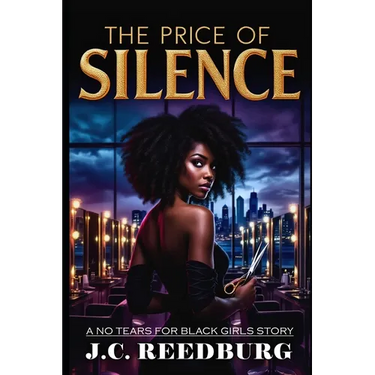 The Price of Silence: A No Tears For Black Girls Novella - Book 1
