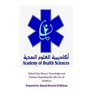 Critical Care Nurses' Knowledge and Practices Regarding the Safe Use of Sedative