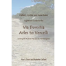 Lightfoot Guide to the Via Domitia - Arles to Vercelli - Linking the St James Ways and the Via Francigena