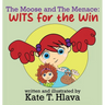 The Moose and The Menace: WITS for the Win