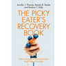 The Picky Eater's Recovery Book