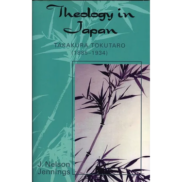 Theology in Japan: Takakura Tokutaro (1885-1934)