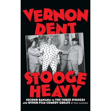 Vernon Dent (hardback): Stooge Heavy