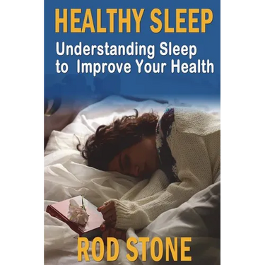 Healthy Sleep: Understanding Sleep to Improve Your Health