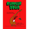 Reindeer Yoga: A Fun, Holiday-Themed Coloring Book for All Ages