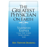 The Greatest Physician on Earth