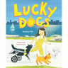 Lucky Dogs: A Story about Fostering Pups