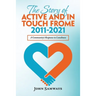 The Story of Active and in Touch Frome 2011-2021: A Community's Response to Loneliness