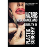 Hazards, Negligence, and Liability in Plastic Surgery