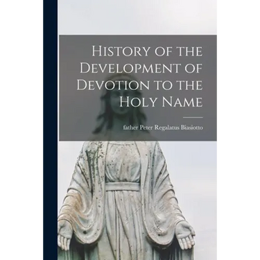 History of the Development of Devotion to the Holy Name
