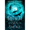 A Realm of Sea and Smoke