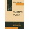 Caribbean Women: An Anthology of Non-Fiction Writing, 1890-1981