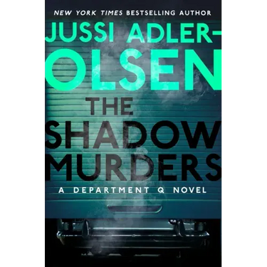 The Shadow Murders: A Department Q Novel